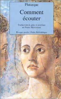 Comment écouter - Plutarque -  Rivages Poche - Livre