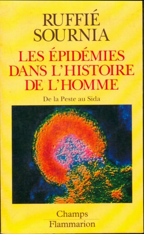 Les épidémies dans l'histoire de l'homme - Jacques Ruffié ; Jean-Charles Sournia -  Champs - Livre