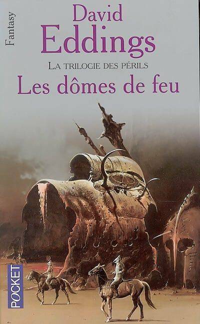 La trilogie des périls Tome I : Les dômes de feu - David Eddings -  Pocket - Livre