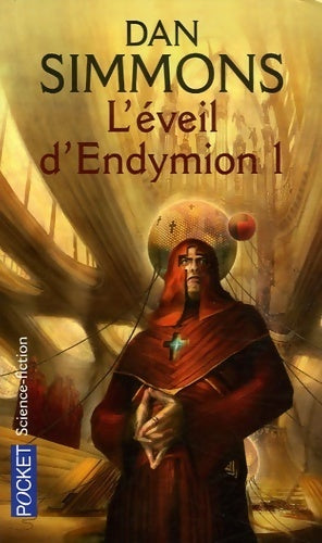 Les Voyages d'Endymion Tome III : L'éveil d'Endymion I - Dan Simmons -  Pocket - Livre