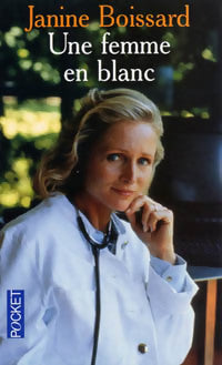 Une femme en blanc - Janine Boissard -  Pocket - Livre