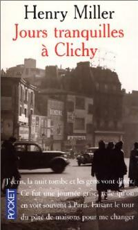 Jours tranquilles à Clichy - Henry Miller -  Pocket - Livre