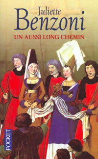 Un aussi long chemin - Juliette Benzoni ; Juliette Benzoni -  Pocket - Livre
