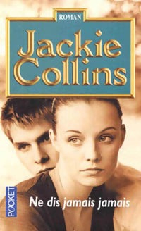 Ne dis jamais jamais - Jackie Collins -  Pocket - Livre