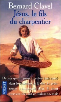 Jésus, le fils du charpentier - Bernard Clavel -  Pocket - Livre