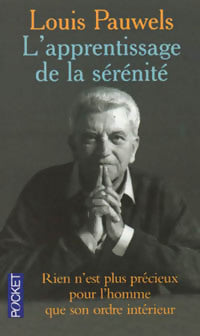 L'apprentissage de la sérénité - Louis Pauwels -  Pocket - Livre