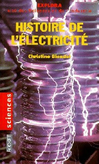 Histoire de l'électricité - Christine Blondel -  Pocket - Livre