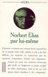 Norbert Elias par lui-même - Norbert Elias -  Agora - Livre