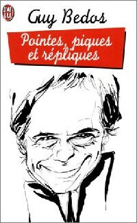 Pointes, piques et répliques - Guy Bedos -  J'ai Lu - Livre
