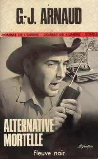 Alternative mortelle - Georges-Jean Arnaud -  Espionnage - Livre