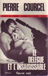 Le délégué et l'insaisissable - Pierre Courcel -  Espionnage - Livre