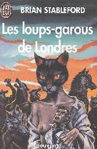 Les loups-garous de Londres - Brian Michael Stableford -  J'ai Lu - Livre