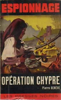 Opération Chypre - Pierre Genève -  Espionnage - Livre