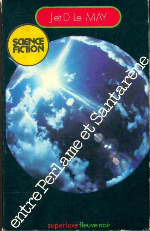 Entre Perlame et Santarène - Jean-Louis Le May ; Doris Le May -  Super Luxe - Livre