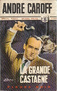 La grande castagne - André Caroff -  Spécial-Police - Livre