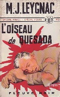 L'oiseau de Quesada - Marice-J. Leygnac -  Spécial-Police - Livre