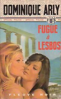 Fugue à Lesbos - Dominique Arly -  Spécial-Police - Livre