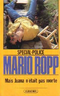 Mais Juana n'était pas morte - Mario Ropp -  Spécial-Police - Livre