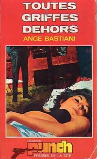 Toutes griffes dehors - Ange Bastiani -  Punch - Livre