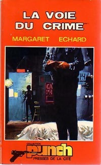 La voie du crime - Margareth Echard -  Punch - Livre