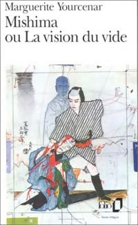 Mishima ou la vision du vide - Marguerite Yourcenar -  Folio - Livre
