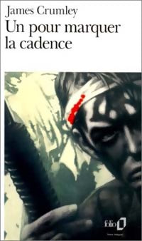Un pour marquer la cadence - James Crumley -  Folio - Livre