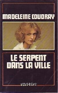 Le serpent dans la ville - Madeleine Coudray -  Suspense - Livre
