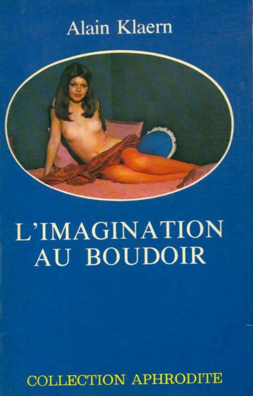 L'imagination au boudoir - Alain Klaern -  Aphrodite - Livre