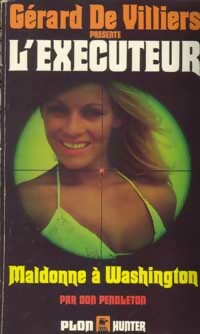 Maldonne à Washington - Don Pendleton -  L'Exécuteur - Livre