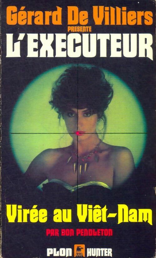 Virée au Viet-Nam - Don Pendleton -  L'Exécuteur - Livre