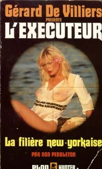 La filière new-yorkaise - Don Pendleton -  L'Exécuteur - Livre