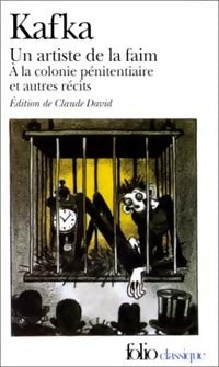 Un artiste de la faim / A la colonie pénitentiaire - Franz Kafka -  Folio - Livre