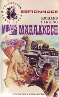 Mirages sur Marrakech - Richard Parking -  Ernie Clerk Espionnage - Livre