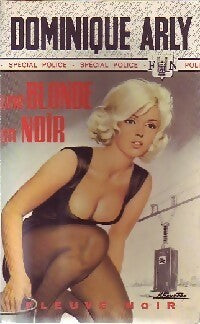 Une blonde en noir - Dominique Arly -  Spécial-Police - Livre