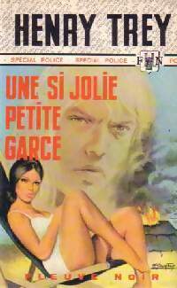 Une si jolie petite garce - Henri Trey -  Spécial-Police - Livre