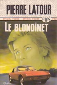 Le blondinet - Pierre Latour -  Spécial-Police - Livre