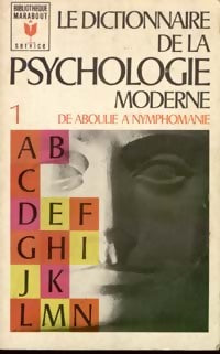 Le dictionnaire de la psychologie moderne Tome I : De Aboulie à Nymphomane - Collectif -  Service - Livre