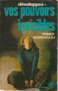 Développez vos pouvoirs invisibles - Yannick Bourdoiseau -  Service - Livre