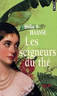 Les seigneurs du thé - Hella S. Haasse -  Points - Livre