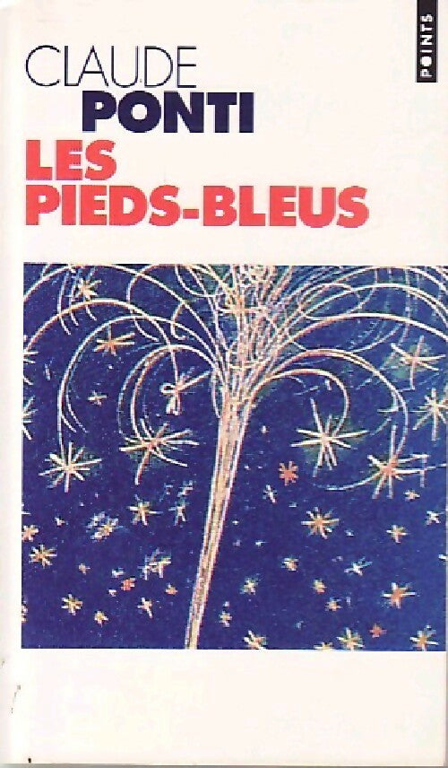 Les pieds-bleus - Claude Ponti -  Points - Livre