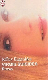 Virgin suicides (les vierges suicidées) - Jeffrey Eugenides -  J'ai Lu - Livre