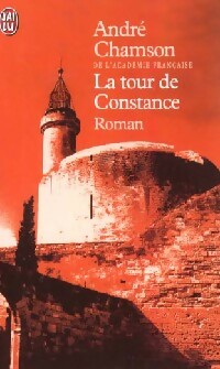 La tour de Constance - André Chamson -  J'ai Lu - Livre