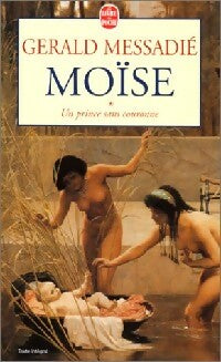 Moïse Tome I : Un prince sans couronne - Gérald Messadié -  Le Livre de Poche - Livre