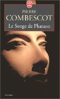 Le songe de pharaon - Pierre Combescot -  Le Livre de Poche - Livre