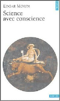 Science avec conscience - Edgar Morin -  Points Sciences - Livre