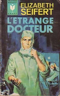L'étrange docteur - Elizabeth Seifert -  Géant - Livre