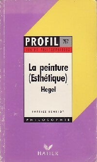 La peinture (esthétique) - Goerg Wilhelm Friedrich Hegel -  Profil - Livre