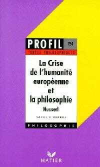 Le crise de l'humanité européenne et la philosophie - Husserl -  Profil - Livre