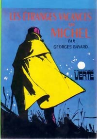 Les étranges vacances de Michel - Georges Bayard -  Bibliothèque verte (3ème série) - Livre