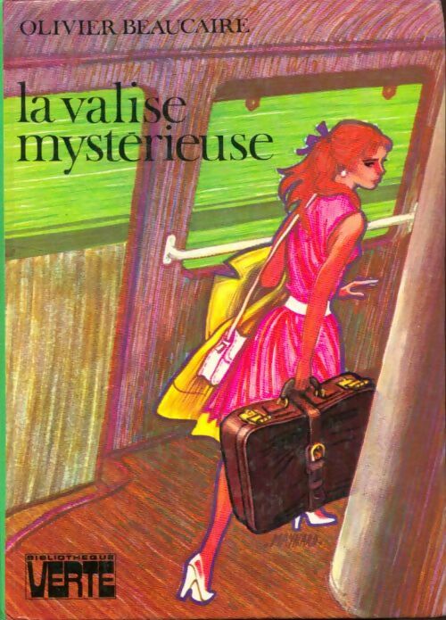 La valise mystérieuse - Olivier Beaucaire -  Bibliothèque verte (3ème série) - Livre